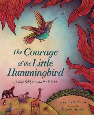  “The Woodcutter and the Hummingbird”:  A Tale Of Bravery Faced Against Unseen Forces!